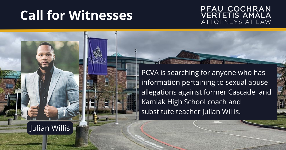 PCVA is searching for anyone who has information pertaining to sexual abuse allegations against former Cascade and Kamiak High School coach and substitute teacher Julian Willis. 